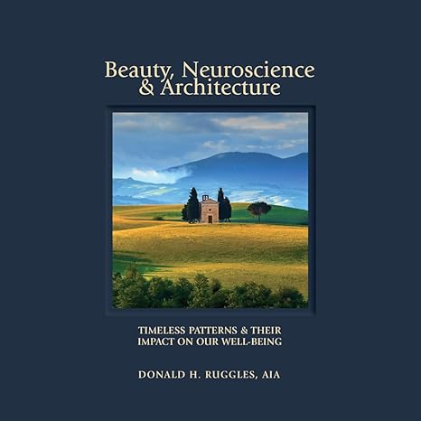 Beauty Neuroscience and Architechture, D Ruggles